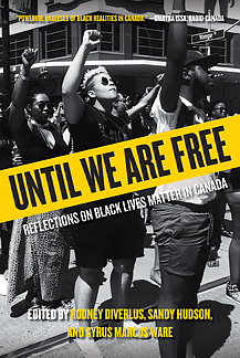 Until We Are Free: Reflections on Black Lives Matter in Canada
