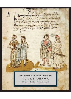 The Broadview Anthology of Tudor Drama