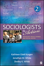 Sociologists in Action: Sociology, Social Change, and Social Justice (180 Day Access)