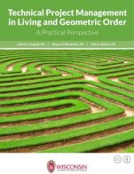 Technical Project Management in Living and Geometric Order 3rd Ed