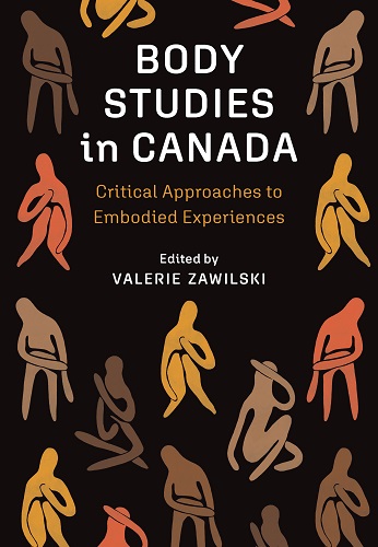 Body Studies in Canada: Critical Approaches to Embodied Experiences