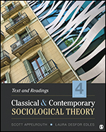 Classical and Contemporary Sociological Theory: Text and Readings
