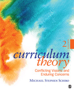 Curriculum Theory: Conflicting Visions and Enduring Concerns 2e
