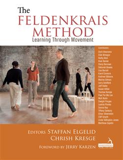 The Feldenkrais(R) Method: Learrning Through Movement