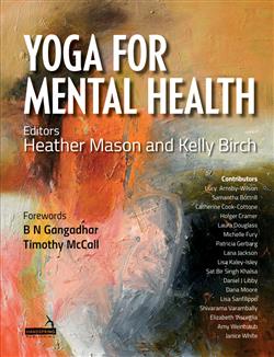 Yoga for Mental Health: For Yoga Teachers, Therapists and Mental Health Professionals