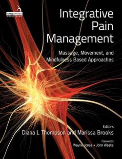 Integrative Pain Management: Massage, Movement, and Mindfulness Based Approaches