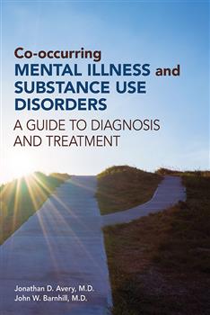 Co-occurring Mental Illness and Substance Use Disorders: A Guide to Diagnosis and Treatment