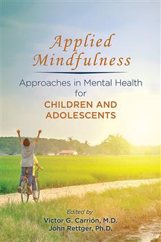 Applied Mindfulness: Approaches in Mental Health for Children and Adolescents
