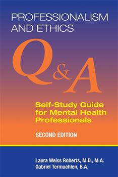 Professionalism and Ethics: Q and A Self-Study Guide for Mental Health Professionals