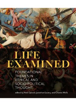 Life Examined: Foundational Themes in Ethical and Socio-Political Thought (PDF)
