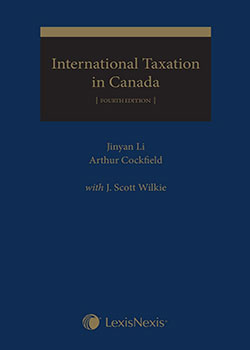 International Taxation in Canada - Principles and Practices, 4th Edition