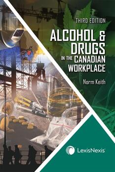 Alcohol & Drugs in the Canadian Workplace, 3rd Edition