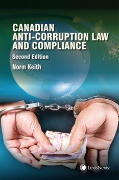Canadian Anti-Corruption Law and Compliance, 2nd Edition