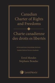 Canadian Charter of Rights and Freedoms, 5th Edition – Student Edition