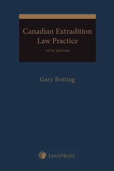 Canadian Extradition Law Practice, 5th Edition