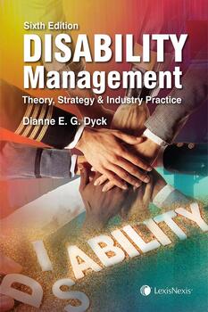 Disability Management – Theory, Strategy and Industry Practice, 6th Edition