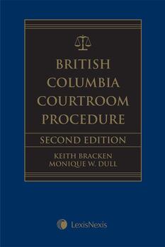 British Columbia Courtroom Procedure, 2nd Edition