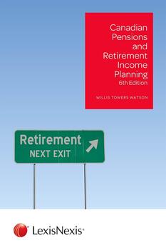 Canadian Pensions and Retirement Income Planning, 6th Edition