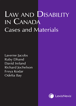 Law and Disability in Canada: Cases and Materials