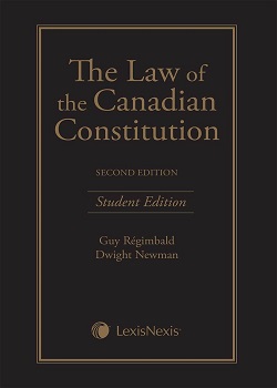 The Law of the Canadian Constitution, 2nd Edition – Student Edition