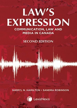 Law's Expression – Communication, Law and Media in Canada, 2nd Edition
