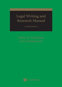 Legal Writing and Research Manual, 8th Edition – Student Edition