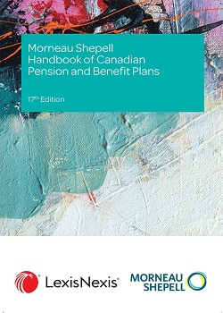Morneau Shepell Handbook of Canadian Pension and Benefit Plans, 17th Edition