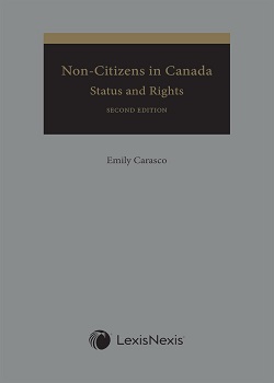 Non-Citizens in Canada: Status and Rights, 2nd Edition