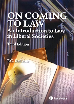 On Coming to Law - An Introduction to Law in Liberal Societies, 3rd Edition