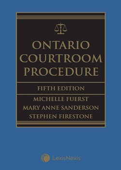 Ontario Courtroom Procedure, 5th Edition