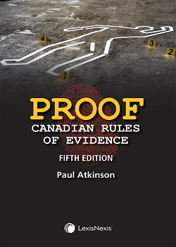 Proof – Canadian Rules of Evidence, 5th Edition
