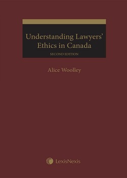 Understanding Lawyers' Ethics in Canada, 2nd Edition