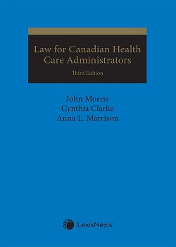 Law for Canadian Health Care Administrators, 3rd Edition