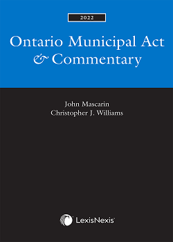 Ontario Municipal Act & Commentary, 2022 Edition