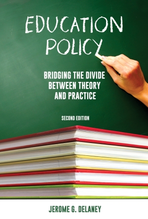 Education Policy, 2nd Ed.: Bridging the Divide Between Theory and Practice