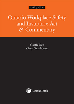 Ontario Workplace Safety and Insurance Act & Commentary, 2022/2023 Edition
