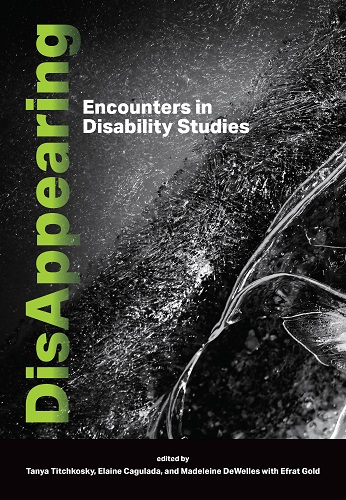 DisAppearing: Encounters in Disability Studies