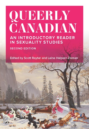 Queerly Canadian, Second Edition: An Introductory Reader in Sexuality Studies