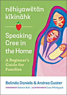nehiyawetan kikinahk / ?Speaking Cree in the Home