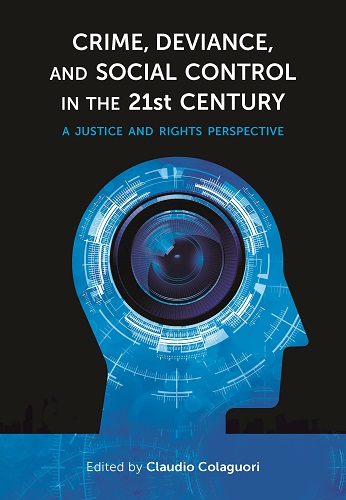 Crime, Deviance, and Social Control in the 21st Century: A Justice and Rights Perspective