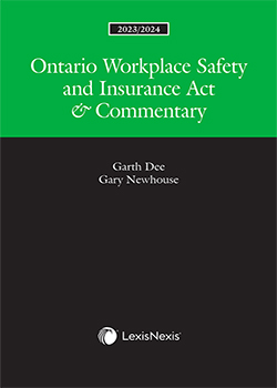 Ontario Workplace Safety and Insurance Act & Commentary, 2023/2024 Edition