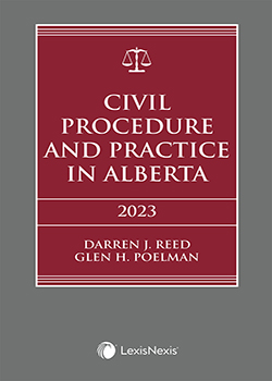 Civil Procedure and Practice in Alberta, 2023 Edition