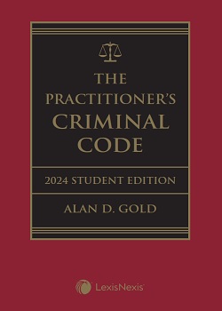 The Practitioner's Criminal Code, 2024 Edition – Student Edition