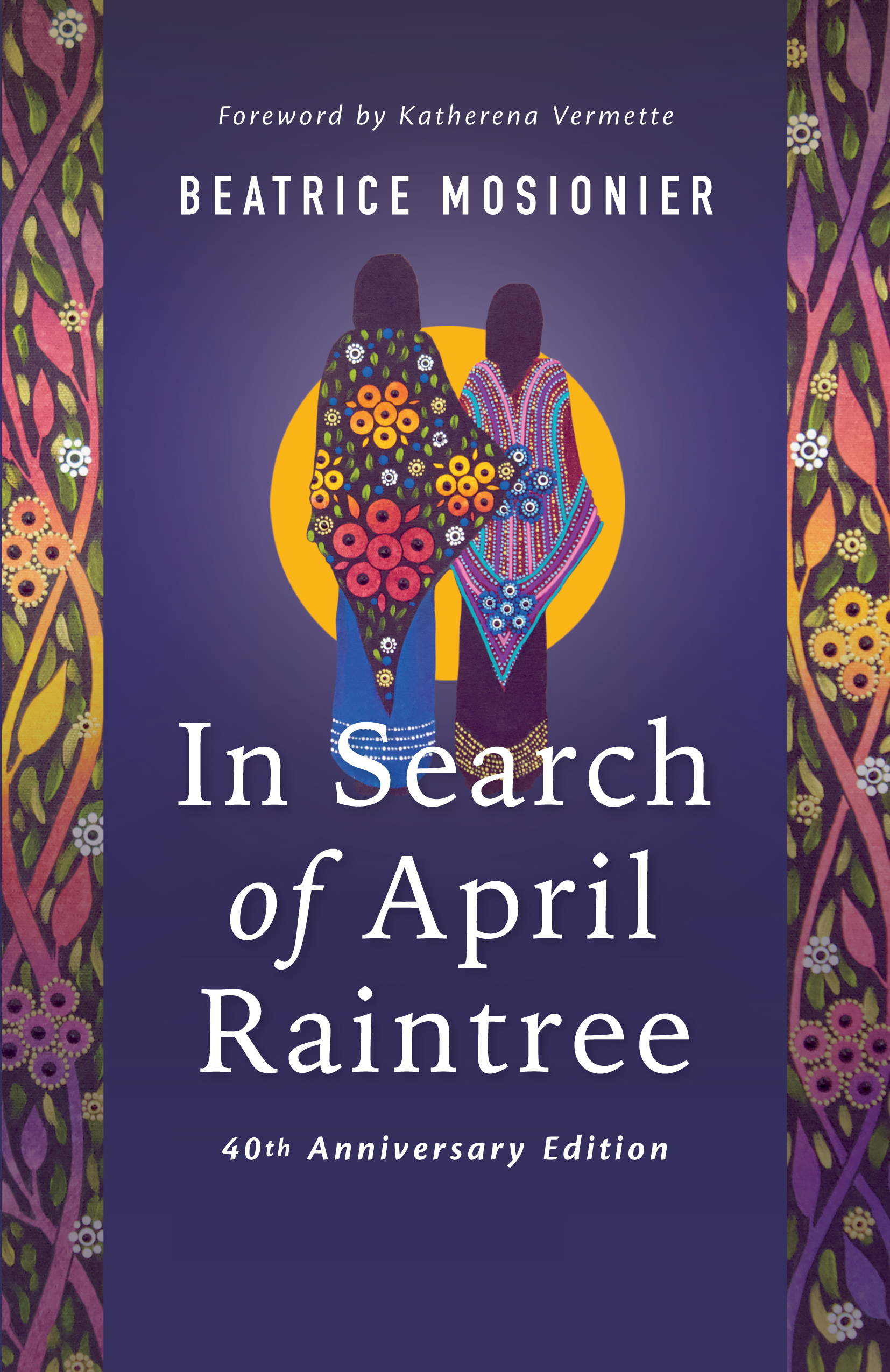 In Search of April Raintree: Fortieth Anniversary Edition