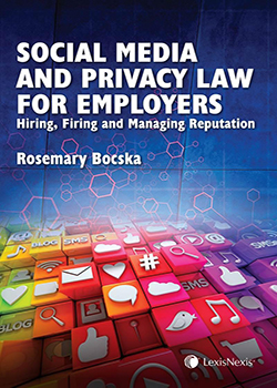 Social Media and Privacy Law for Employers – Hiring, Firing and Managing Reputation