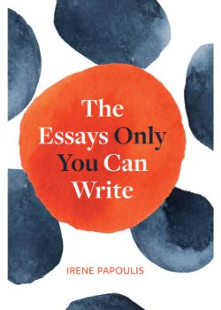 The Essays Only You Can Write