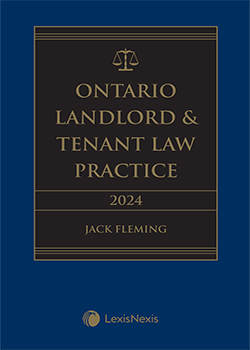 Ontario Landlord & Tenant Law Practice, 2024 Edition