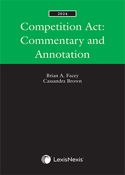 Competition Act: Commentary and Annotation, 2024 Edition
