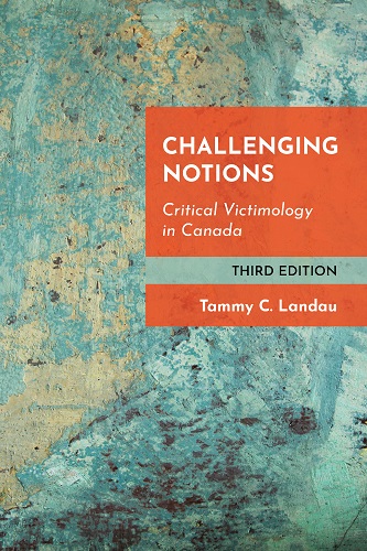 Challenging Notions, Third Edition: Critical Victimology in Canada