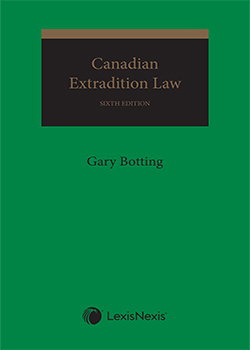 Canadian Extradition Law, 6th Edition